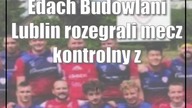 Edach Budowlani Lublin rozegrali mecz kontrolny z KS Budowlanymi Commercecon Łódź