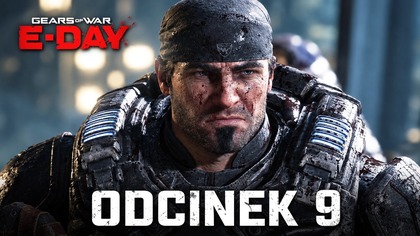 Gears of War: E-Day - Odc.  9 - KONIEC AKTU 3
