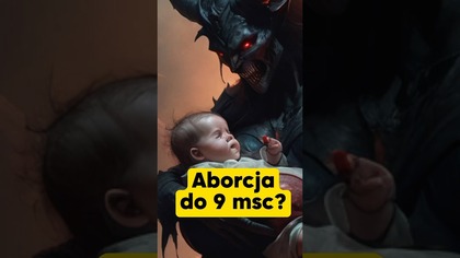 Demoniczne.  Aborcja nawet do końca ciąży? Bodnar, Tusk, Leszczyny - jesteście chorzy?