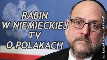 Michael Schudrich w Deutsche Welle o sytuacji w Polsce
