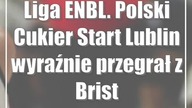 Liga ENBL.  Polski Cukier Start Lublin wyraźnie przegrał z Bristol Flyers