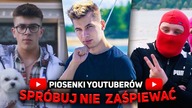 SPRÓBUJ NIE ZAŚPIEWAĆ - PIOSENKI YOUTUBERÓW 2
