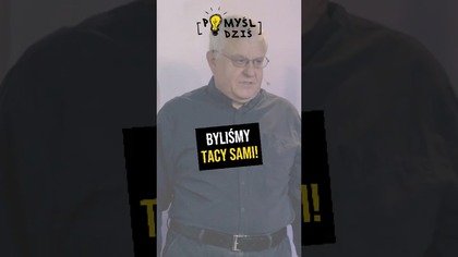 Byliśmy tacy sami! #PomyślDziś odc.  2260