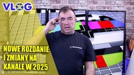 NOWE ROZDANIE I ZMIANY NA KANALE W 2025