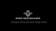 Słuchaj Naszego Radia Online | Radio Nieżurawska - Muzyka, która porusza Twoje serce