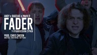 ANDY, PAVULO, RADZIAS - FADER prod.  Chris Carson
