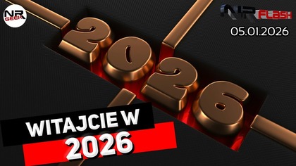 Witajcie w 2026 - NRFlash (05. 01. 2026)