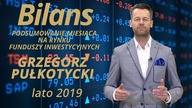 BILANS, czyli podsumowanie miesiąca na rynku funduszy inwestycyjnych: lato 2019