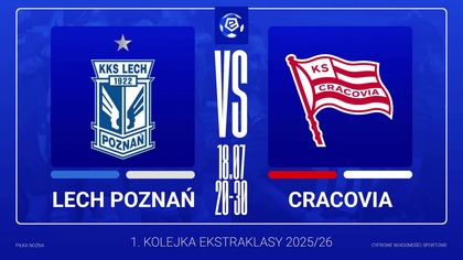 LECH POZNAŃ VS CRACOVIA NA ŻYWO - EKSTRAKLASA - 18. 07. 2025r.