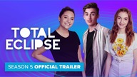 TOTAL ECLIPSE | Season 5 | Official Trailer