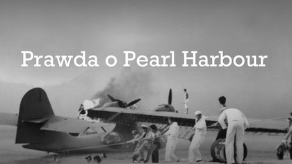 Prawda o Pearl Harbour S01E01 Lektor PL