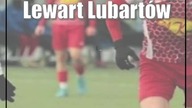 Lewart Lubartów wygrywa na zakończenie roku i goni ścisłą czołówkę