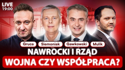 NAWROCKI IDZIE NA WOJNĘ Z RZĄDEM? - NA ŻYWO - GRUCA, SIEMONIAK, GAWKOWSKI, MULIK