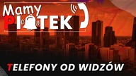 Mamy Piątek! Telefony od widzów: Dezerter na granicy.  Był agentem Łukaszenki? Co z FitFor55?