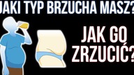 Jaki TYP BRZUCHA masz? JAK SZYBKO SPALIĆ TŁUSZCZ Z BRZUCHA?