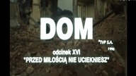 16) DOM ...  pięknisty, mądry polski serial ...