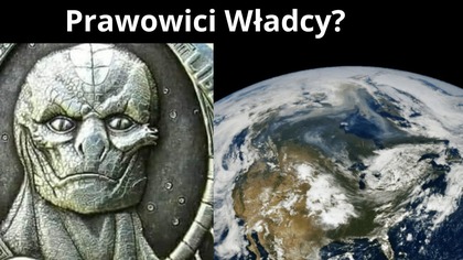 Władcy Ziemi.  Prawda o Gadzich Istotach.
