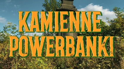 KAMIENNE POWERBANKI - TO SPRAWIA ŻE NABIERASZ SIŁ