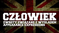 Człowiek zwroty związane z wyglądem - appearance expressions nauka słów z języka angielskiego