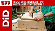 577.  Ul Systemu Miodowa Osada - cz. 2 / Honey Hamlet Beehive System p. 2