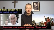 Franciszek majstruje przy modlitwie Ojcze nasz. Co na to Biblia? - J. Międlar (wPrawo.pl)