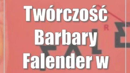 Twórczość Barbary Falender w Lublinie