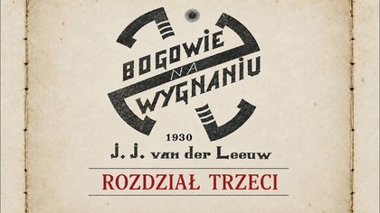 [3/5] Bogowie na wygnaniu (1930) 3. Świat Jaźni