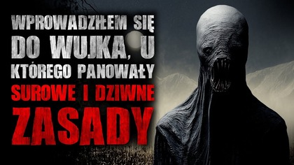 Wujek Jeremy był kimś w rodzaju górala. Mieszkał w odległej dziczy, w wysokich lasach sosnowych Montany. Był prawdziwym osadnikiem i stworzył sobie życie, które doprowadziłoby większość ludzi do szaleństwa.

Dołącz na serwer discord miłośników creepypast! Miej kontakt z lektorami oraz autorami z takich kanałów jak Quadrotes, Zaczytany i wiele innych. Raj Utraconych czeka: https://discord.com/invite/4W5ZYDTZjY

Credited to Aggravating_Road2692 https://www.reddit.com/r/nosleep/comments/1foif5t/my_uncle_has_a_strange_set_of_rules/

Mail: zaczytanyczyta@gmail.com
Discord: https://discord.gg/ntv8zVd
Fanpage: https://www.facebook.com/Zaczytany.czaplicki
Instagram: https://www.instagram.com/czaplicki_vel_zaczytany/
-------------------------------------------
Music provided by @RoyaltyFreeZone  and @Myuu 

Licensed under Creative Commons Attribution 3.0
https://creativecommons.org/licenses/by/3.0/
