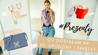 CO DOSTAŁAM NA 33.  URODZINY I ŚWIĘTA? #PREZENTY