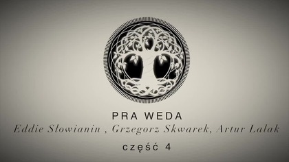 cz4 wiedzy Prawiedza Stara Prawda Edward Słowianin , Grzegorz Skwarek , Artur Lalak 2018r. łac