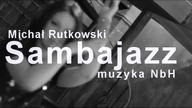 Michał Rutkowski - Sambajazz (prod. NbH)