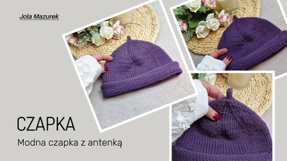 Najmodniejsza czapka tego sezonu! Zrób ją na drutach razem ze mną.  #czapkaantenka