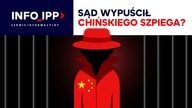 Sąd wypuścił chińskiego szpiega? SERWIS INFORMACYJNY IPP TV 2021. 06. 02