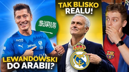 Lewandowski TRAFI do Arabii Saudyjskiej?! Ogromna KASA! Jose Mourinho O KROK od Realu Madryt!