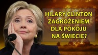 Hillary Clinton zagrożeniem dla pokoju na świecie?