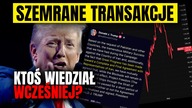Ktoś postawił MILIARDY tuż przed słowami Trumpa.  PRZYPADEK? Ale miarka się przebrała