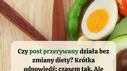  Czy post przerywany działa bez zmiany diety?

Wiele osób myśli:  Wystarczy, że przestanę jeść po 18:00 i schudnę!

Ale czy na pewno? 
 Dlaczego na początku to działa?
 Co się dzieje z organizmem po czasie?
 Czy można jeść pizzę i nadal chudnąć?
 I co się stanie, jeśli nie zmienisz tego, co jesz?

 To tylko minuta wiedzy, ale może zmienić Twoje podejście do odchudzania.