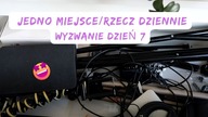 WYZWANIE DZIEŃ 7 Jedno miejsce/rzecz dziennie Posprzątaj ze mną Uporządkowana