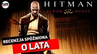 Hitman - Blood Money - Recenzja spóźniona o lata