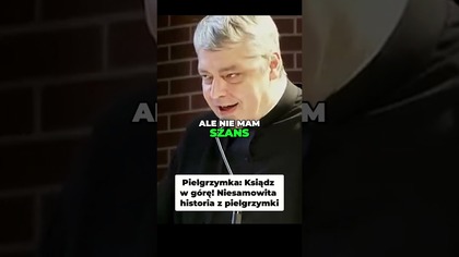 Pielgrzymka Ksiądz w górę! Niesamowita historia z pielgrzymki #pawlukiewicz