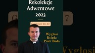 Zapraszamy do uczestnictwa w tegorocznych #RekolekcjachAdwentowych2023