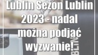 Lublin: Sezon Lublin 2023 - nadal można podjąć wyzwanie!