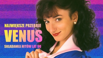 Największe przeboje Venus - składanka hitów lat 90 - Disco Polo Klasyki polskiej muzyki