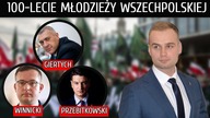 STULECIE Młodzieży Wszechpolskiej.  Wszechpolakiem JEST SIĘ DO KOŃCA ŻYCIA