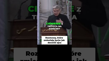 Rozmowy, Które Zmieniają Życie Jak Docenić Ojca #pawlukiewicz