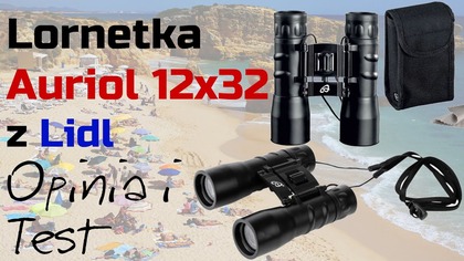 Lornetka Auriol i Hykker 12×32 z Lidl  Opinia