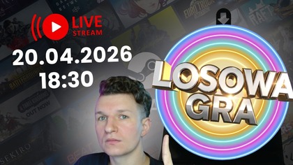 Gramy w losową grę! (1000 gier na Steam) - 20. 04. 2026 - 18:30