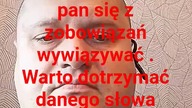 panie Krzysztofie Woźniak to zacznij wypełniać zobowiązania.