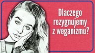 Z jakich powodów ludzie odwracają się od weganizmu?  Na przykładzie: @True Beauty