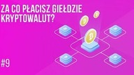 Za co płacisz giełdzie kryptowalut? | #9 Kurs Bitcoina od zera